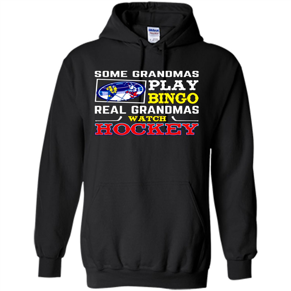 Some Grandmas Play Bingo Real Grandmas Watch Hockey