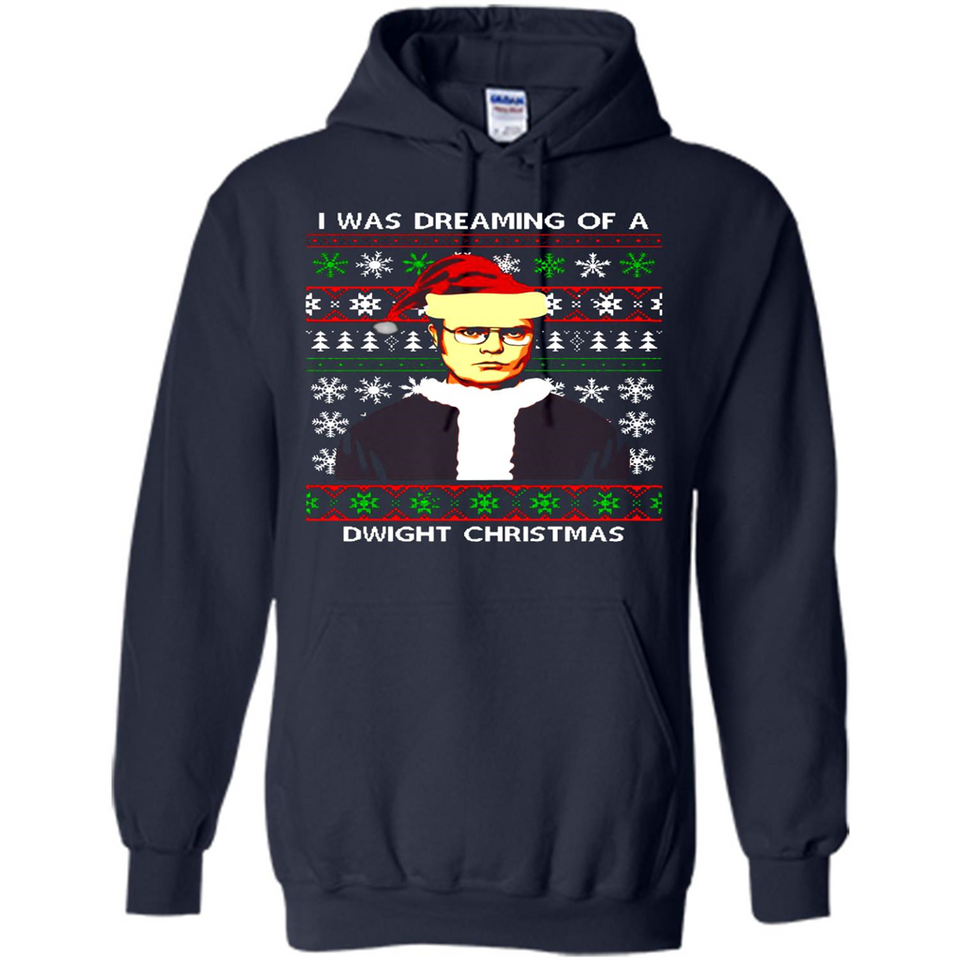I'm dreaming of a Dwight Christmas sweatshirt - Hoodie