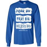 DREAM BIG PRAY BIG BELIEVE BIG EPHESIANS 3 20