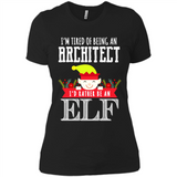 Tired Architect I'd Rather Be An Elf Christmas - Ladies' Boyfriend T-Shirt
