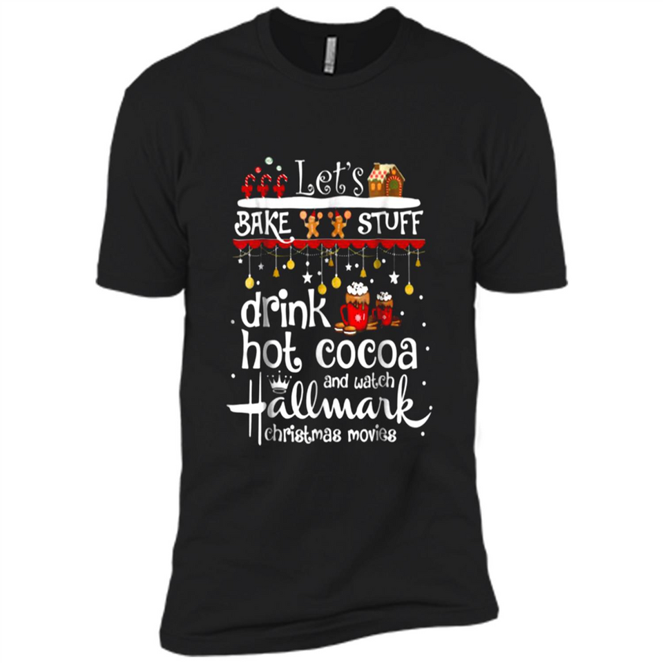 Let’s Bake Stuff Drink Hot Cocoa And Watch Hallmark Christmas Movies PINGPONG