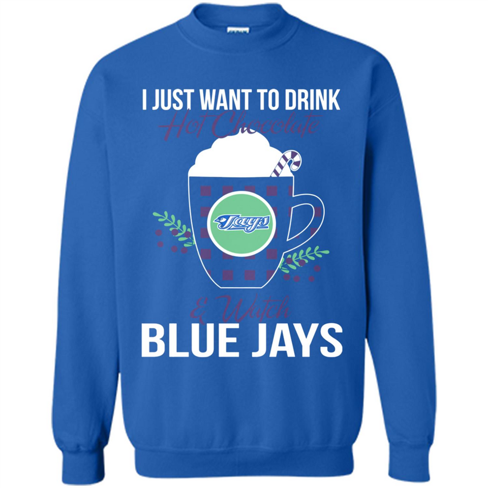 I Just Want To Drink Hot Chocolate & Watch Toronto Blue Jays Ugly Christmas Sweater PINGPONG