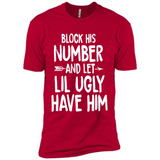 Block His Number and Let Lil Ugly have Him - Premium Short Sleeve T-Shirt