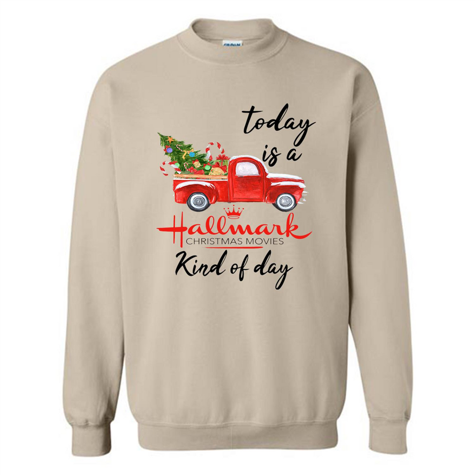 Today is A Hallmark Christmas Movies Kind of Day Sweatshirt - Sweatshirt