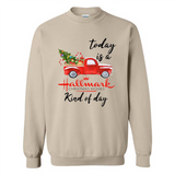 Today is A Hallmark Christmas Movies Kind of Day Sweatshirt - Sweatshirt