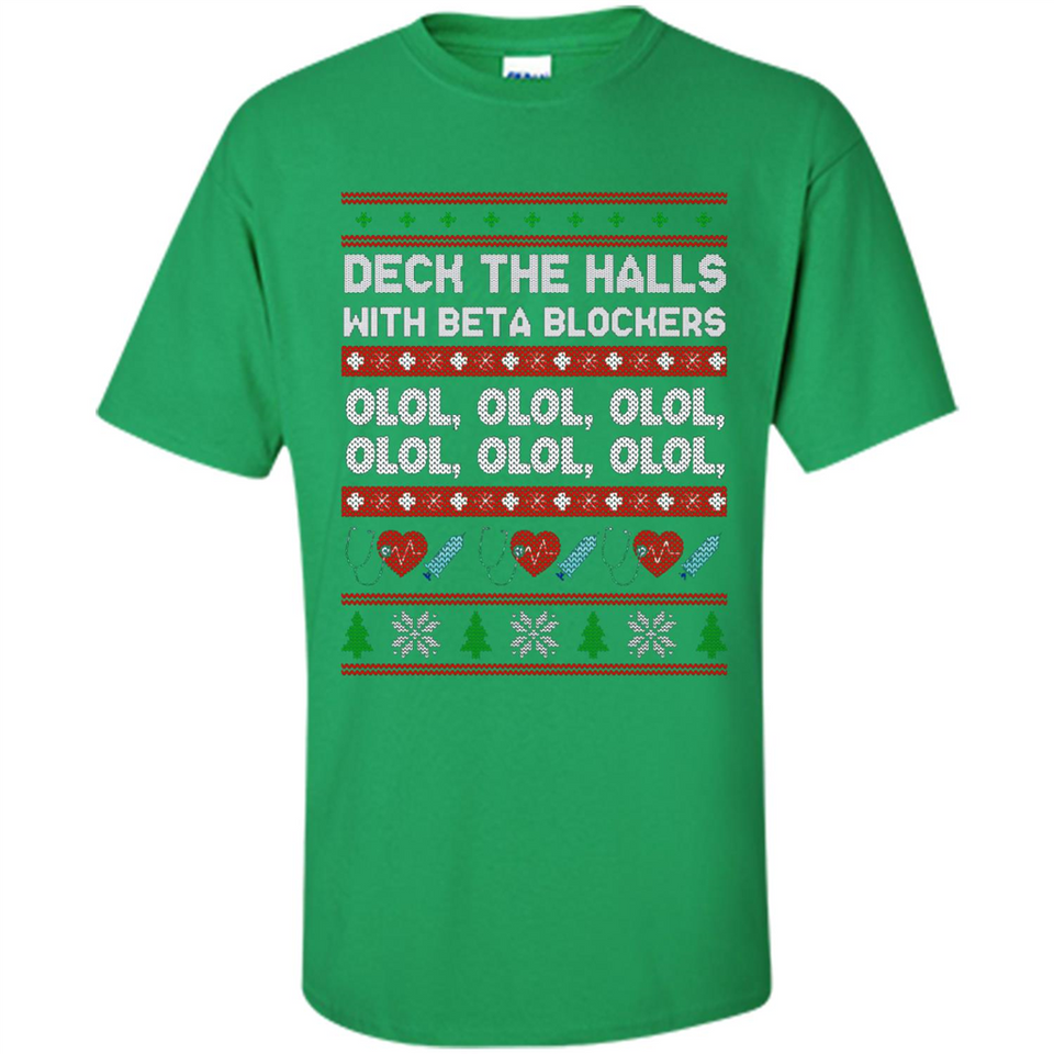 Nurse Christmas Deck The Hall Beta Blockers Sweatshirt - Shirt