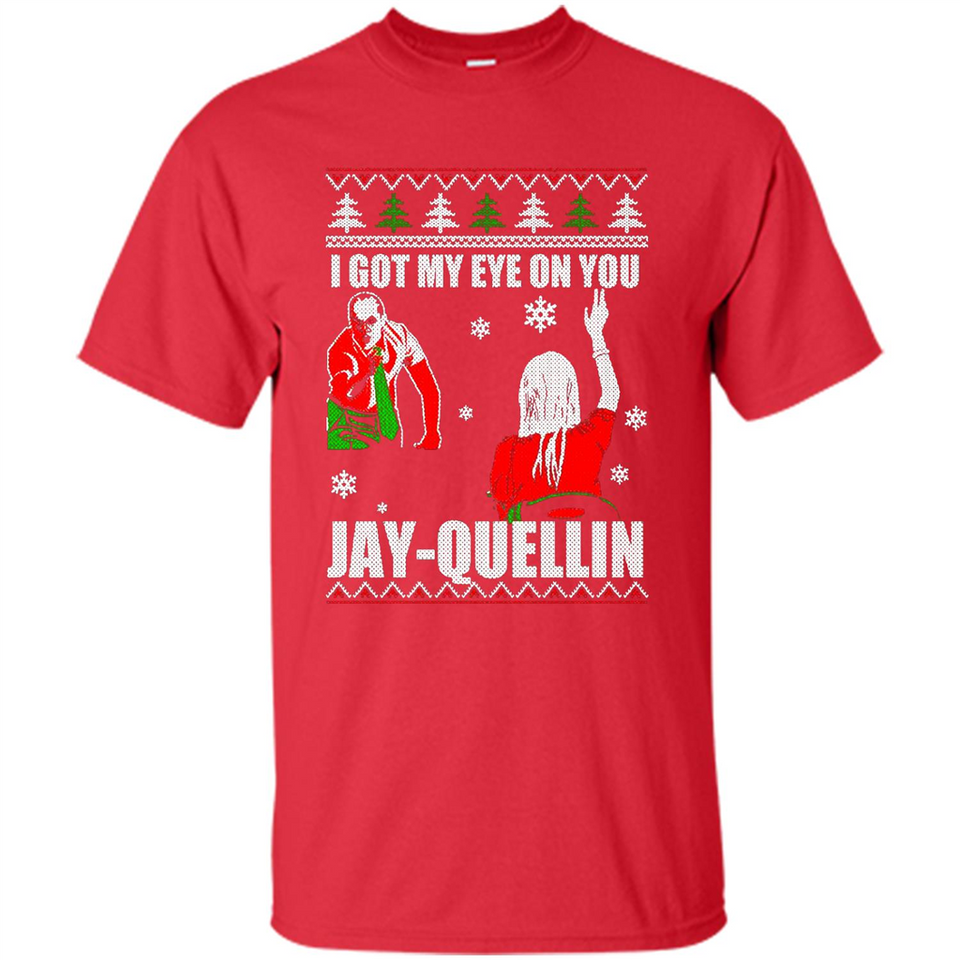 I Got My Eye On You Jay-quellin - Shirt
