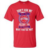 Don't Ask Me Why I'm A Detroit Pistons Fan Ask Yourself