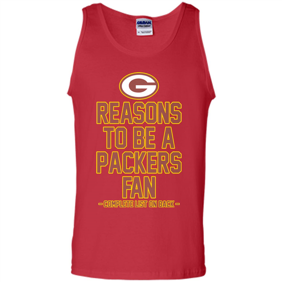Reasons to be a Green Bay Packers Fan Complete List on Back - Tank Top