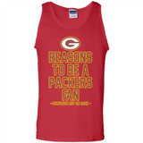 Reasons to be a Green Bay Packers Fan Complete List on Back - Tank Top