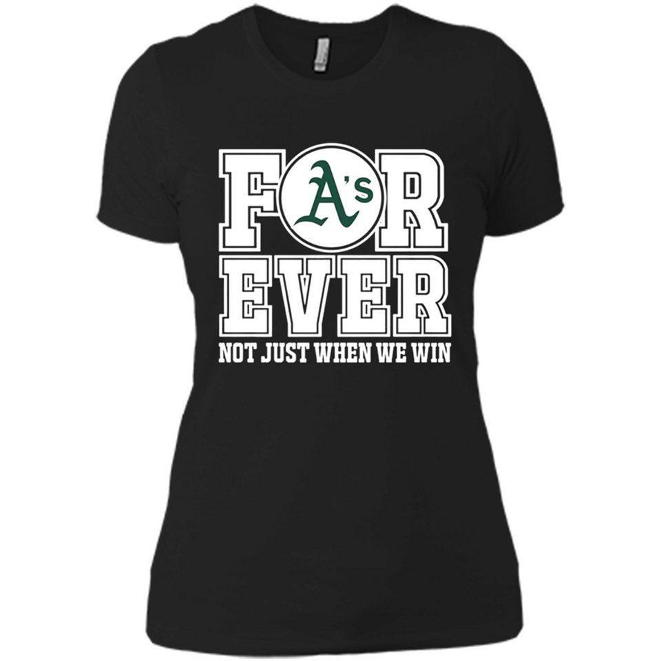 Oakland Athletics Forever For ever not just when we win - Ladies' Boyfriend T-Shirt