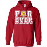 Minnesota Vikings Forever For ever not just when we win - Hoodie