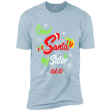 Dear Santa My Sister Did It Christmas