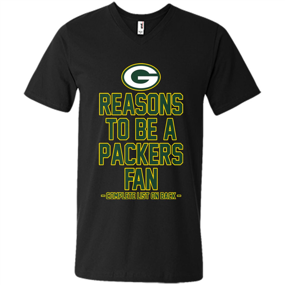 Reasons to be a Green Bay Packers Fan Complete List on Back - Men's V-Neck