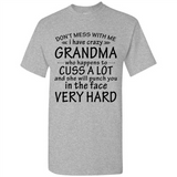 Don't Mess With Me My Grandma Is Crazy And She Will Punch You - Shirt