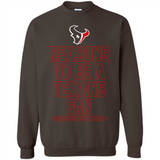 Reasons to be a Houston Texans Fan Complete List on Back - Sweatshirt