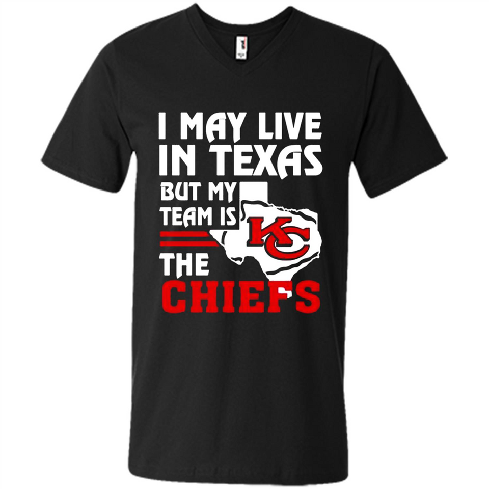 I May Live In Texas But My Team Is The Chiefs - Men's V-Neck
