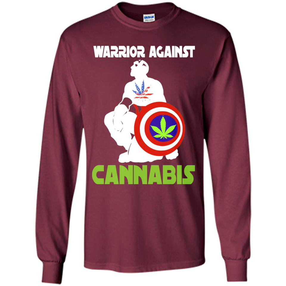 warrior against cannabis - Long Sleeve T-Shirt