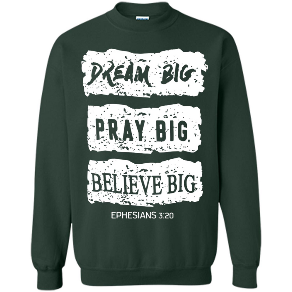 DREAM BIG PRAY BIG BELIEVE BIG EPHESIANS 3 20
