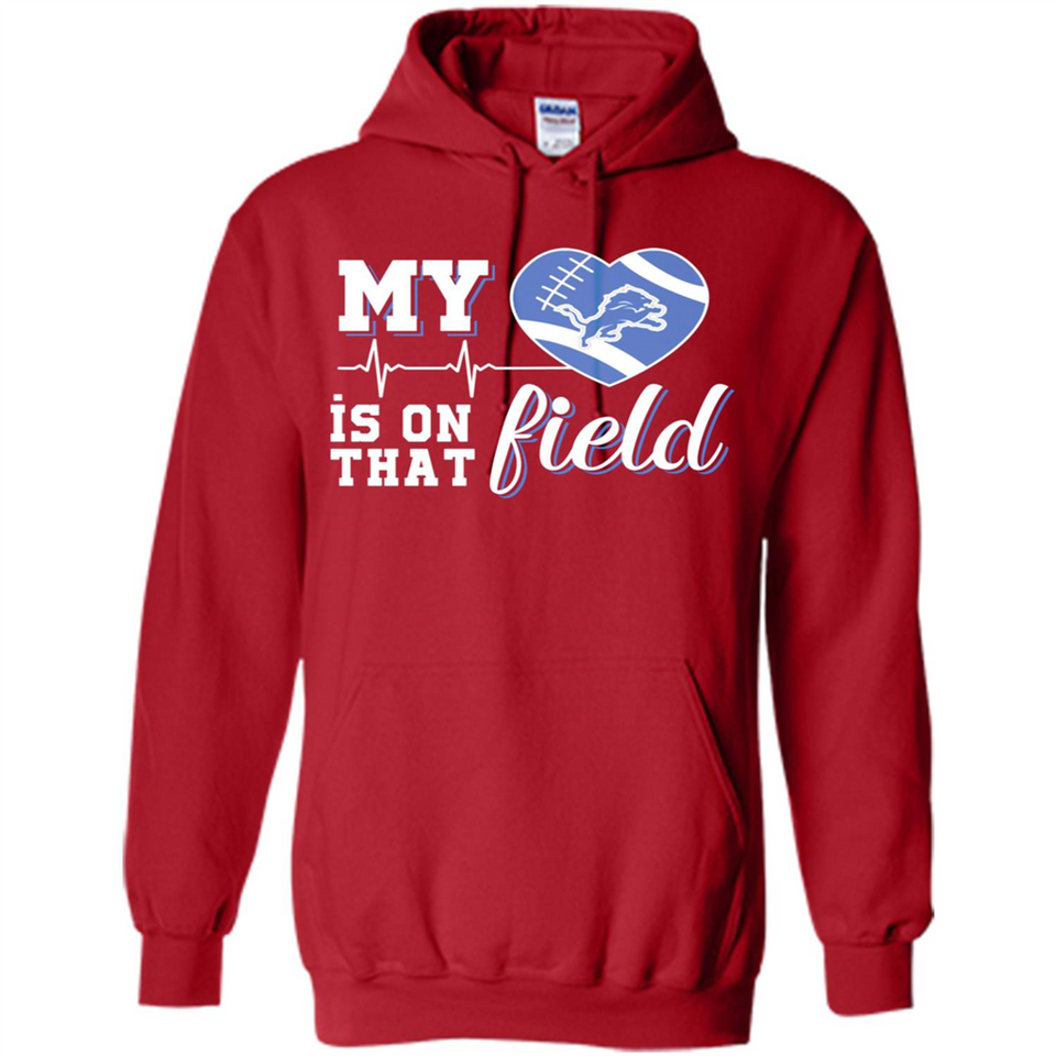 Detroit Lions Football My Heart is on that Field - Hoodie