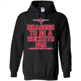 Reasons to be a Houston Rockets Fan Complete List on Back - Hoodie