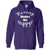Racing Makes Me Happy! - Drag Racing Classic Fit