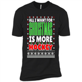 All I Want For Christmas Is More Hockey Christmas - Premium Short Sleeve T-Shirt