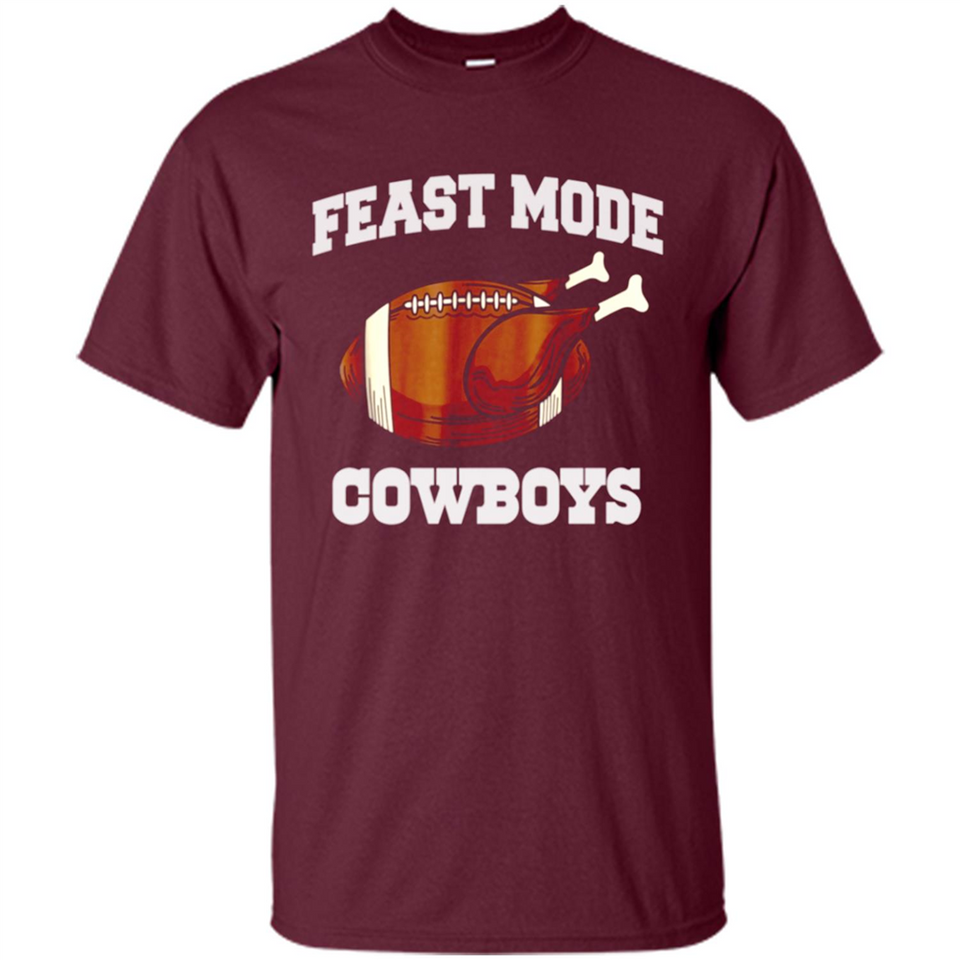 Feast Mode Cowboys Shirt - Dallas Turkey Thanksgiving