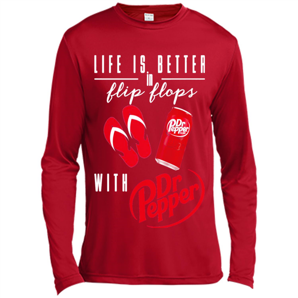 LIFE IS BETTER IN FLIP FLOPS WITH DR PEPPER
