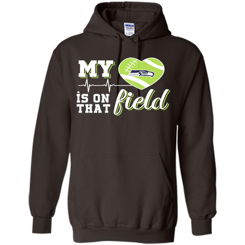 Seattle Seahawks Football My Heart is on that Field - Hoodie