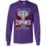 I Would Push You In Front Of Zombies To Save My Elephant