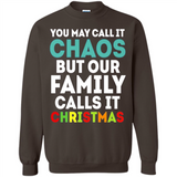 Chaos Family Calls It Christmas - Sweatshirt