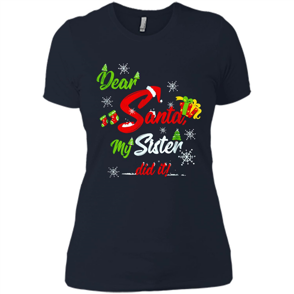 Dear Santa My Sister Did It Christmas