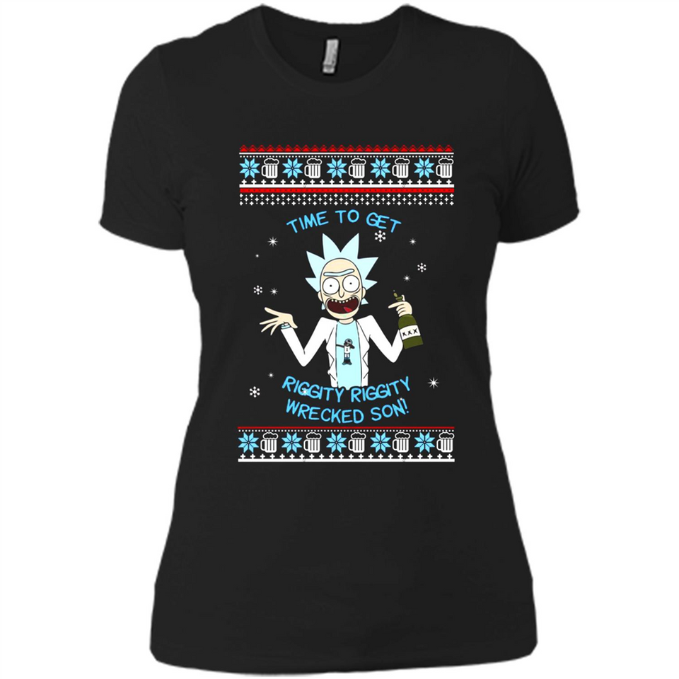 Rick and Morty Time to get Riggity Riggity Wrecked Son Christmas sweater - Ladies' Boyfriend T-Shirt