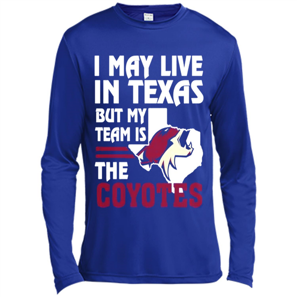 I May Live In Texas But My Team Is The Coyotes - Canvas Long Sleeve T-Shirt
