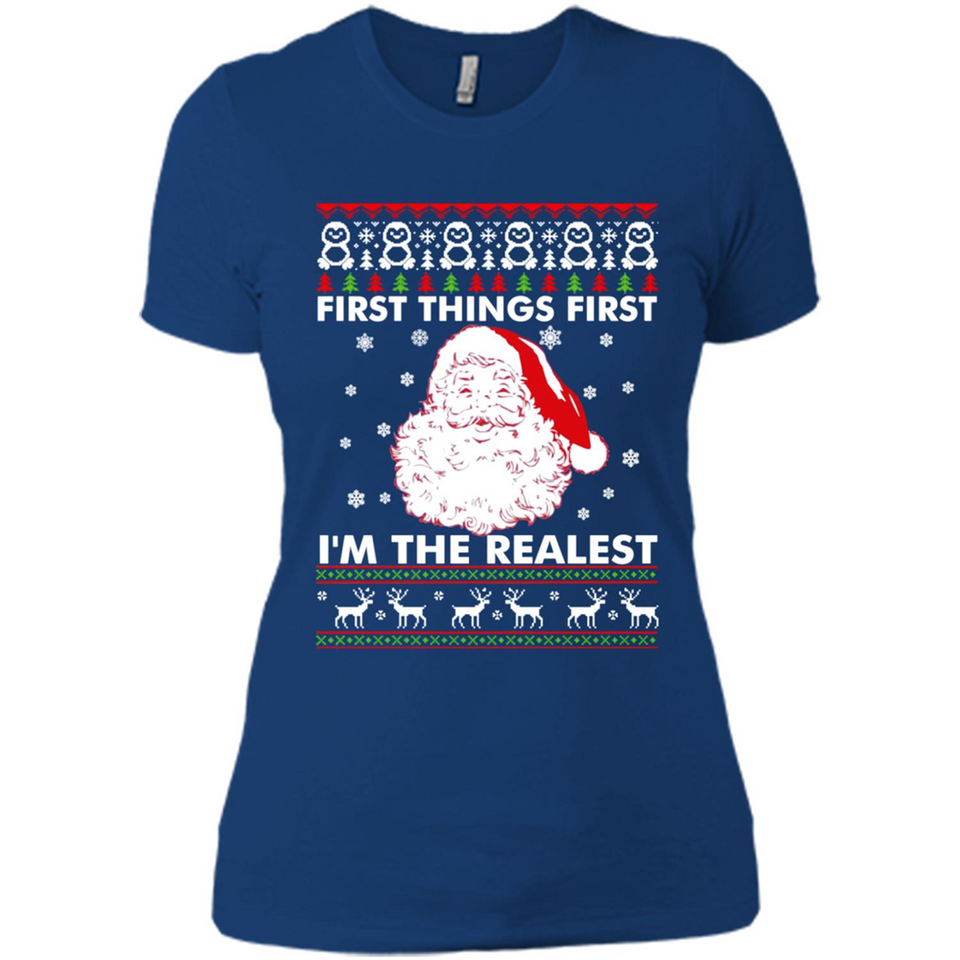 Santa First things first i’m the realest Christmas - Ladies' Boyfriend T-Shirt