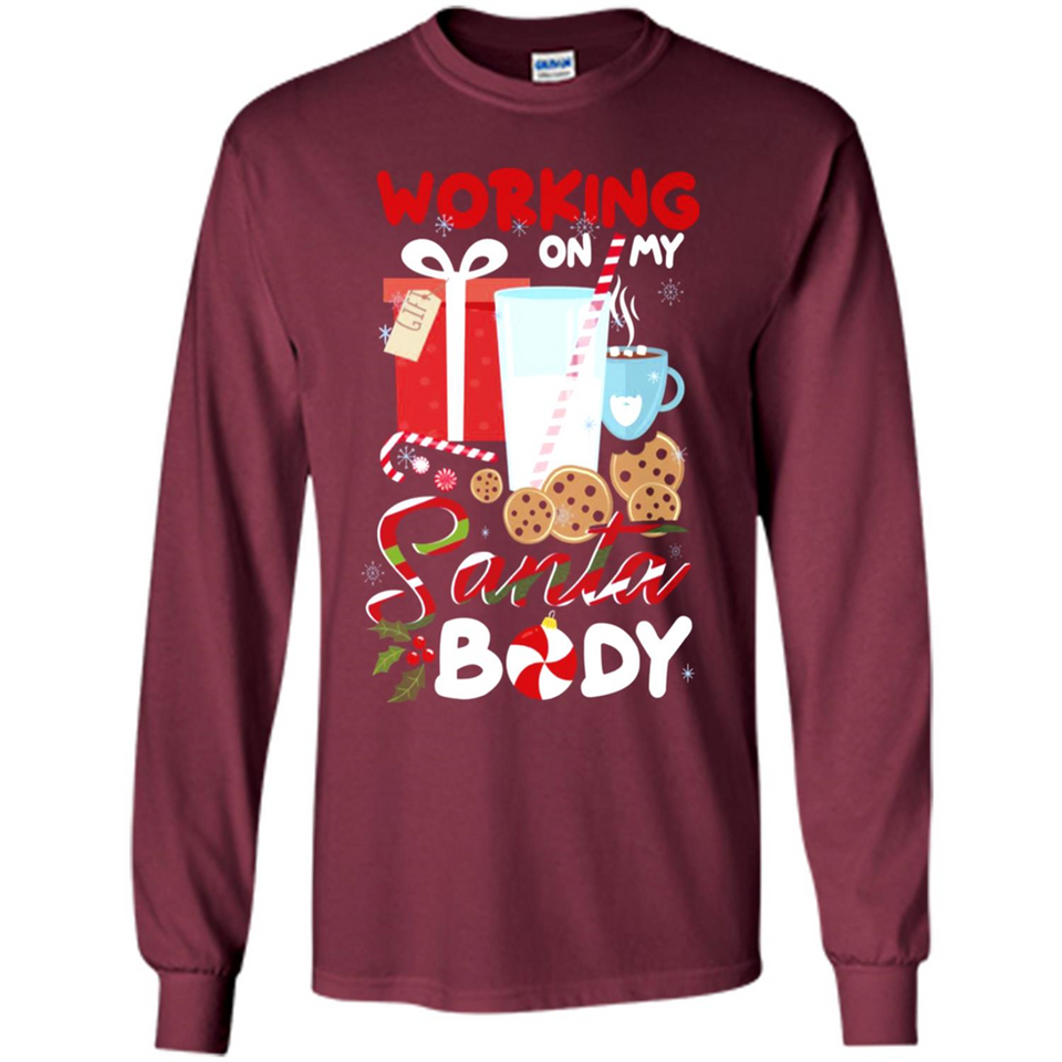 Working On My Santa Body Funny Christmas Gift Sleeve Xmas - Long Sleeve T-Shirt