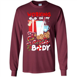 Working On My Santa Body Funny Christmas Gift Sleeve Xmas - Long Sleeve T-Shirt