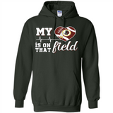 Washington Redskins Football My Heart is on that Field - Hoodie