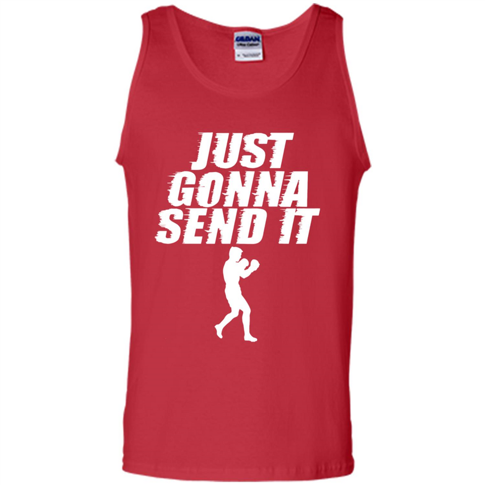 Just Gonna Send It Boxing Boxer Fighter Kick Fighting - Tank Top
