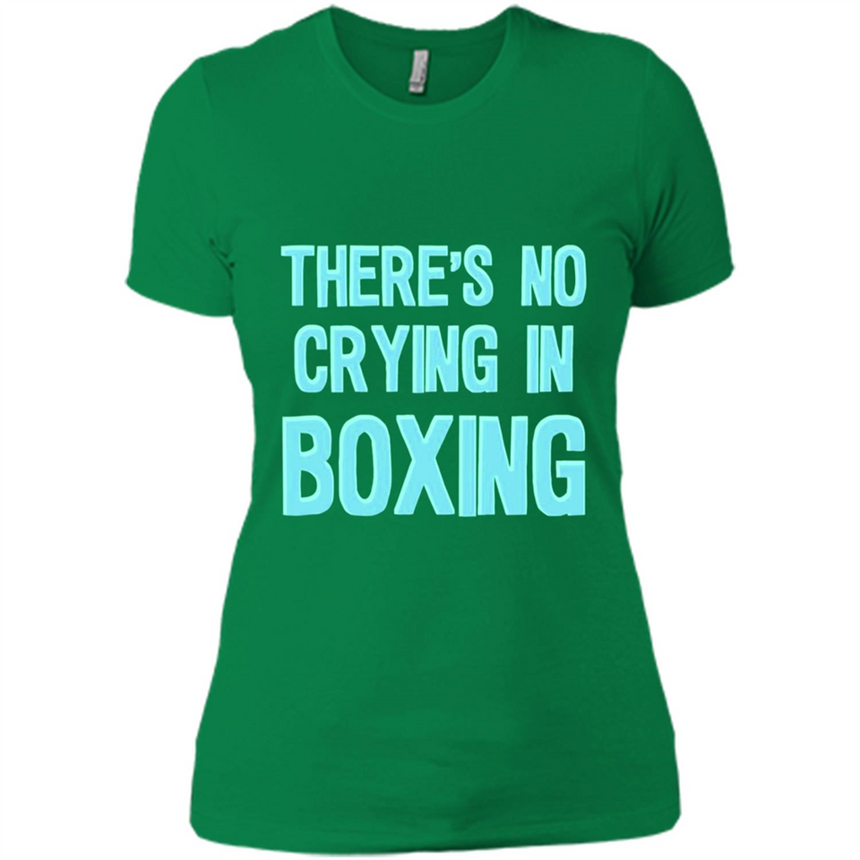 There's no crying in boxing - Ladies' Boyfriend T-Shirt