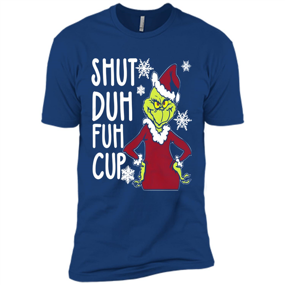 Christmas Grinch Shut Duh Fuh Cup