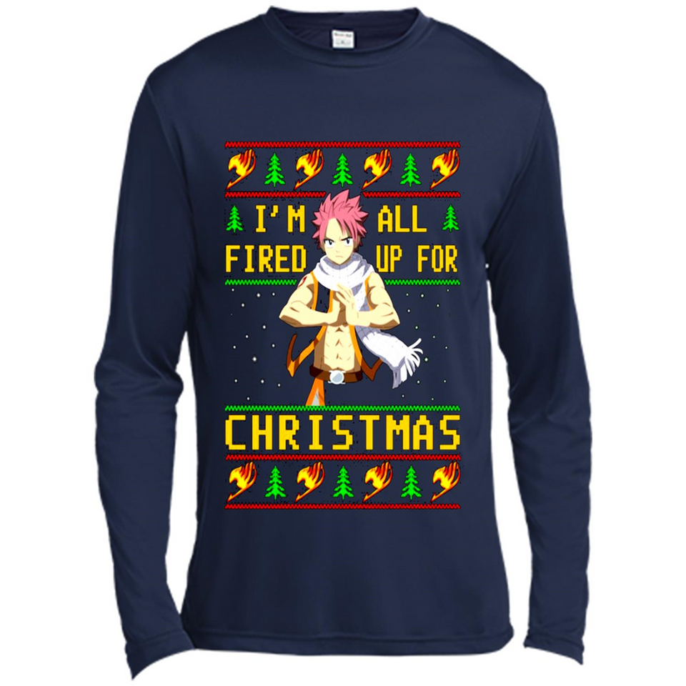 Natsu I’m all fired up for Christmas ugly sweatshirt PINGPONG