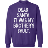 Christmas Shirt - Dear Santa It Was My Brother's Fault - Sweatshirt