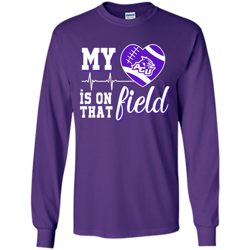 Abilene Christian Wildcats Football My Heart is on that Field - Long Sleeve T-Shirt