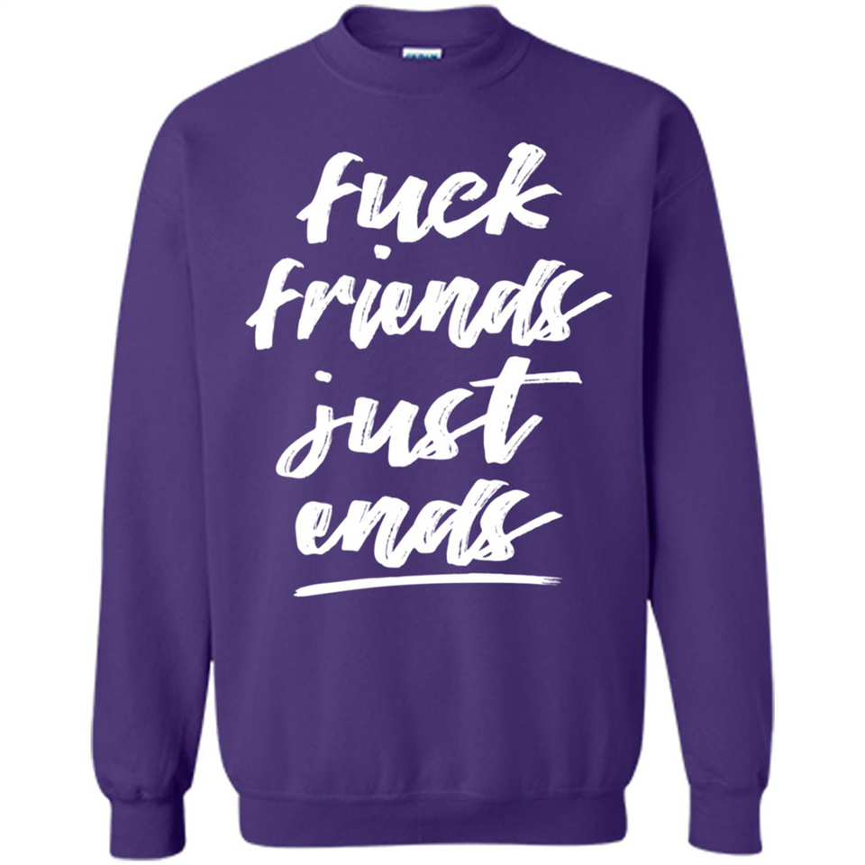 Fuck Friends Just Ends