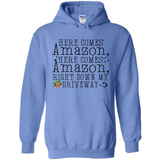 Here Comes Amazon Right Down My Driveway Christmas - Hoodie