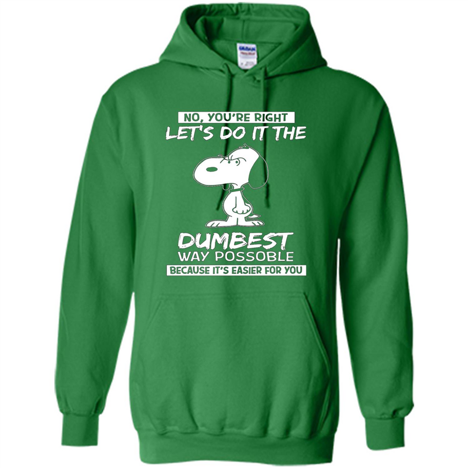 Snoopy Let's Do It The Dumbest Way Possible