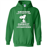 Snoopy Let's Do It The Dumbest Way Possible