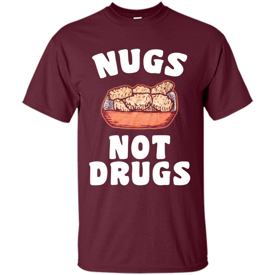 Nugs Not Drugs - Shirt